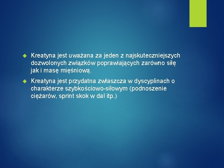  Kreatyna jest uważana za jeden z najskuteczniejszych dozwolonych związków poprawiających zarówno siłę jak