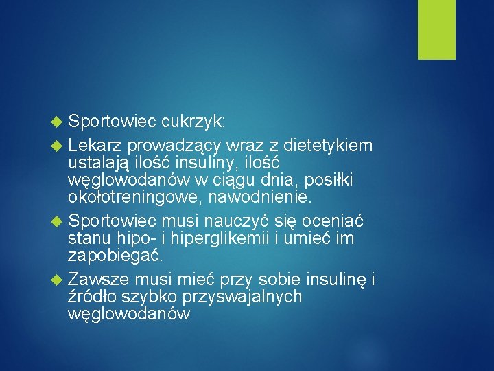  Sportowiec cukrzyk: Lekarz prowadzący wraz z dietetykiem ustalają ilość insuliny, ilość węglowodanów w