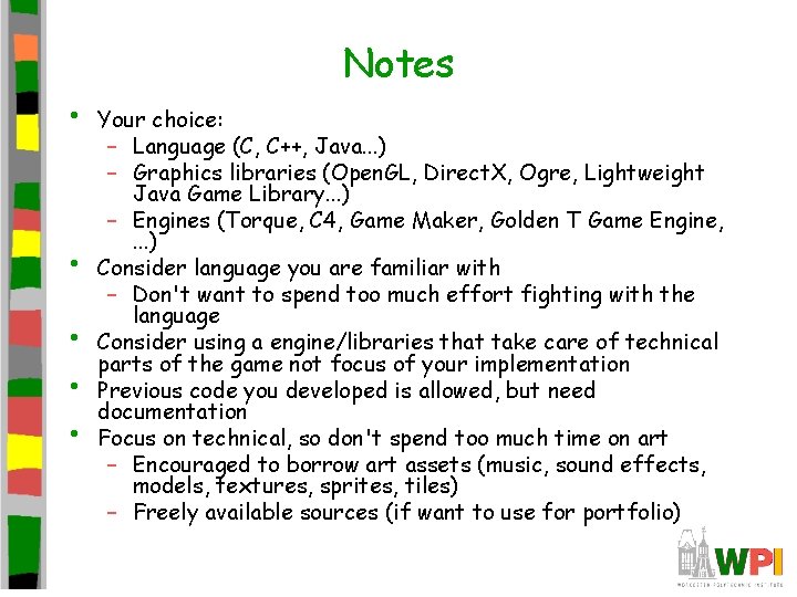 Notes • • • Your choice: – Language (C, C++, Java. . . )