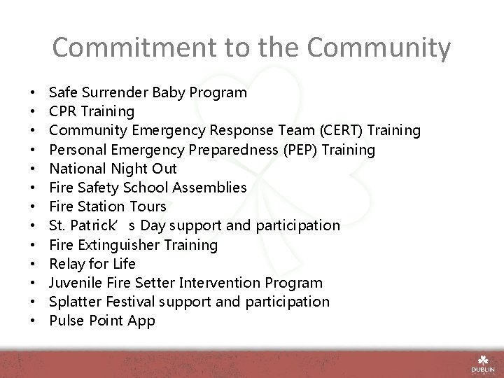 Commitment to the Community • • • • Safe Surrender Baby Program CPR Training