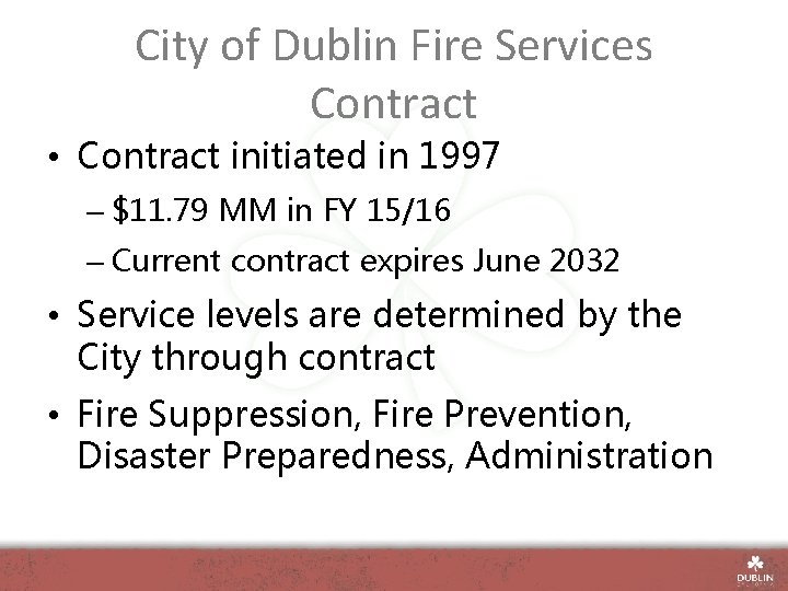 City of Dublin Fire Services Contract • Contract initiated in 1997 – $11. 79