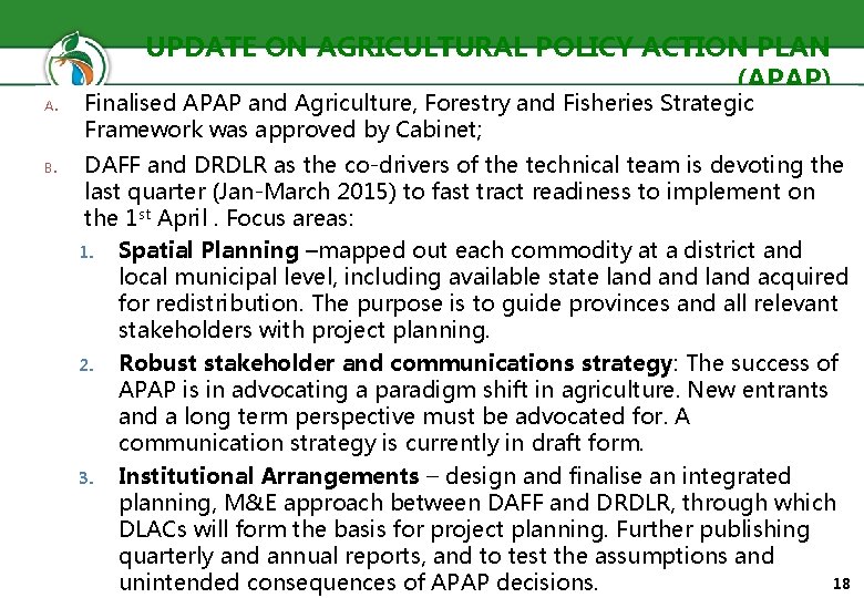 UPDATE ON AGRICULTURAL POLICY ACTION PLAN (APAP) A. B. Finalised APAP and Agriculture, Forestry