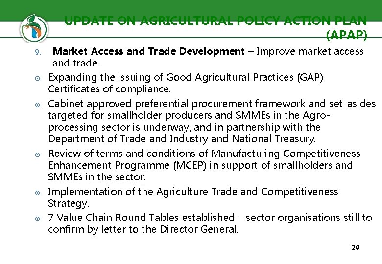 UPDATE ON AGRICULTURAL POLICY ACTION PLAN (APAP) 9. Market Access and Trade Development –