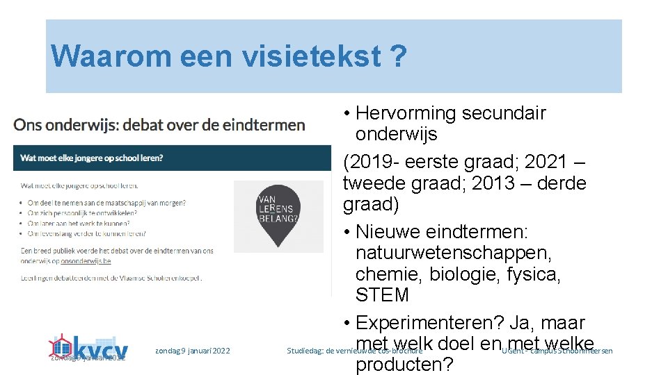 Waarom een visietekst ? zondag 9 januari 2022 • Hervorming secundair onderwijs (2019 -