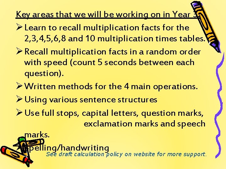 Key areas that we will be working on in Year 3: Ø Learn to