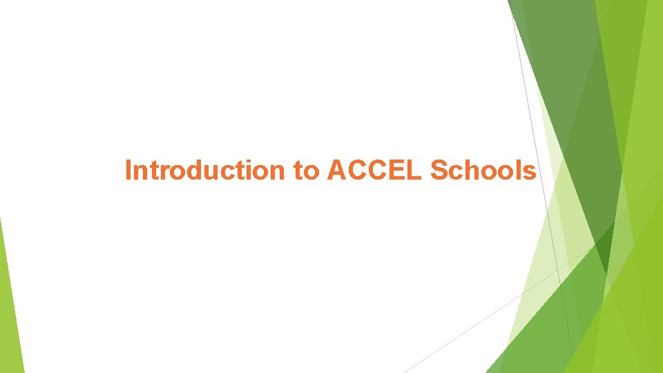 Introduction to ACCEL Schools 