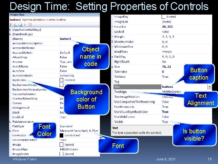 Design Time: Setting Properties of Controls Object name in code Button caption Background color