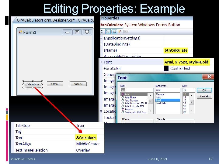 Editing Properties: Example Windows Forms June 8, 2021 19 