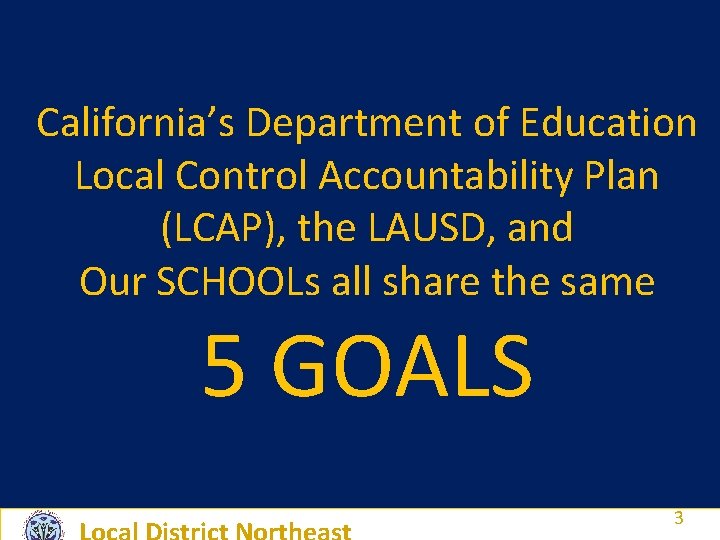 California’s Department of Education Local Control Accountability Plan (LCAP), the LAUSD, and Our SCHOOLs