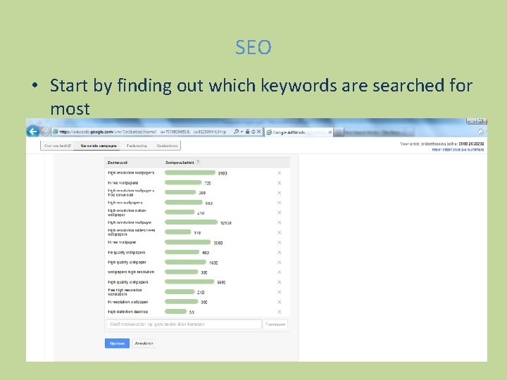 SEO • Start by finding out which keywords are searched for most 