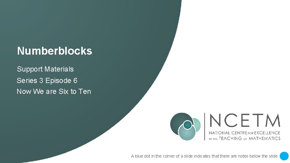 Numberblocks Support Materials Series 3 Episode 6 Now We are Six to Ten A