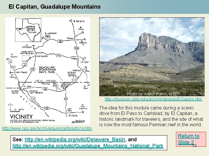 El Capitan, Guadalupe Mountains Photo by Arthur Harris, UTEP http: //museum. utep. edu/archive/geology/DDgumo. htm