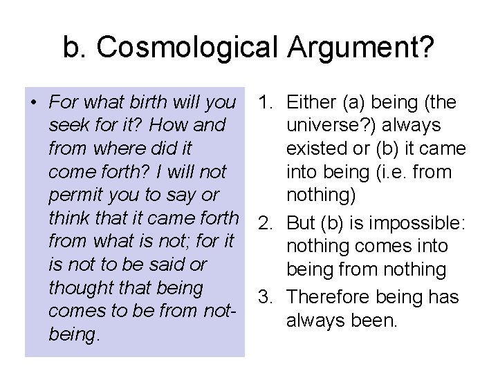 b. Cosmological Argument? • For what birth will you 1. Either (a) being (the