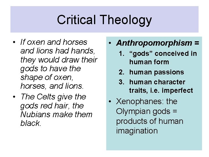 Critical Theology • If oxen and horses and lions had hands, they would draw