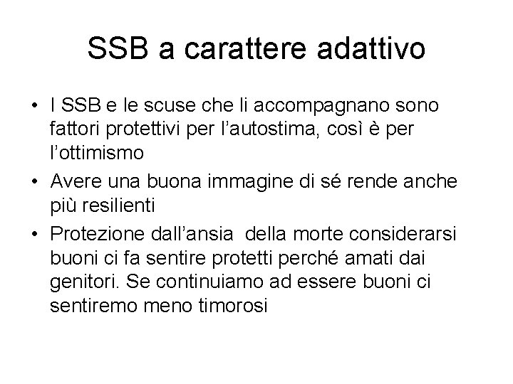 SSB a carattere adattivo • I SSB e le scuse che li accompagnano sono