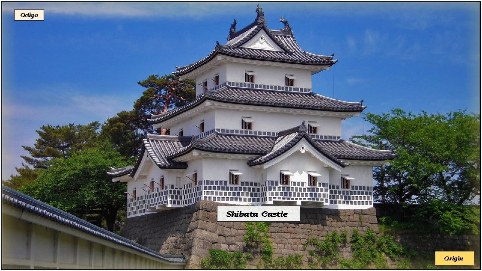 Odigo Shibata Castle Origin 