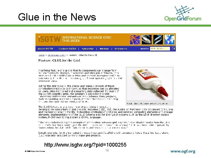 Glue in the News http: //www. isgtw. org/? pid=1000255 © 2006 Open Grid Forum