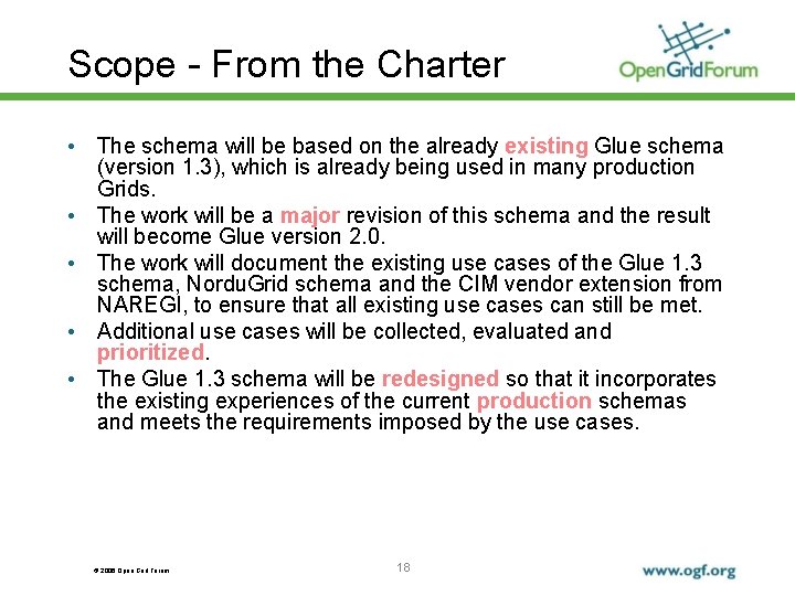 Scope - From the Charter • The schema will be based on the already