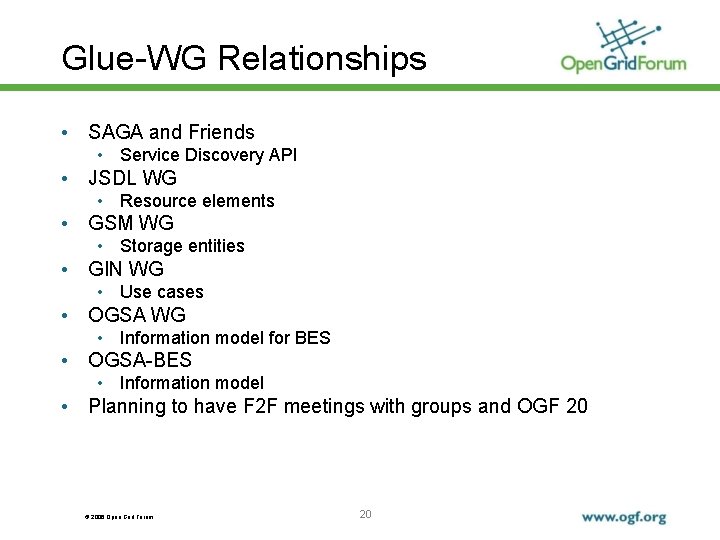 Glue-WG Relationships • SAGA and Friends • Service Discovery API • JSDL WG •