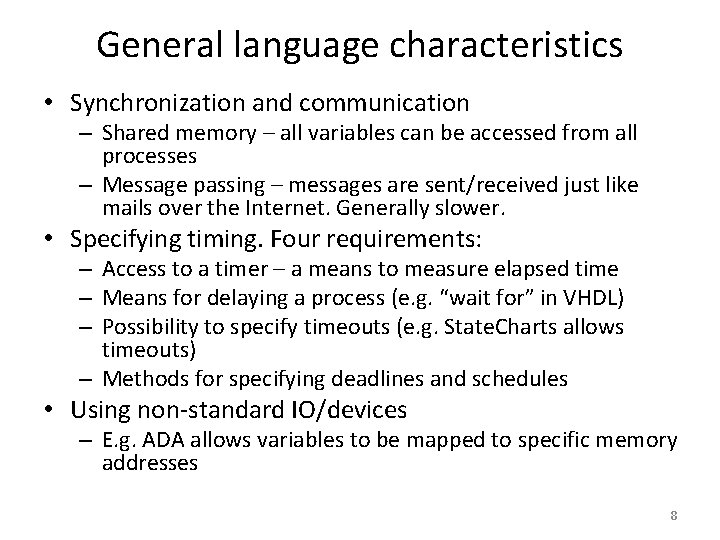 General language characteristics • Synchronization and communication – Shared memory – all variables can