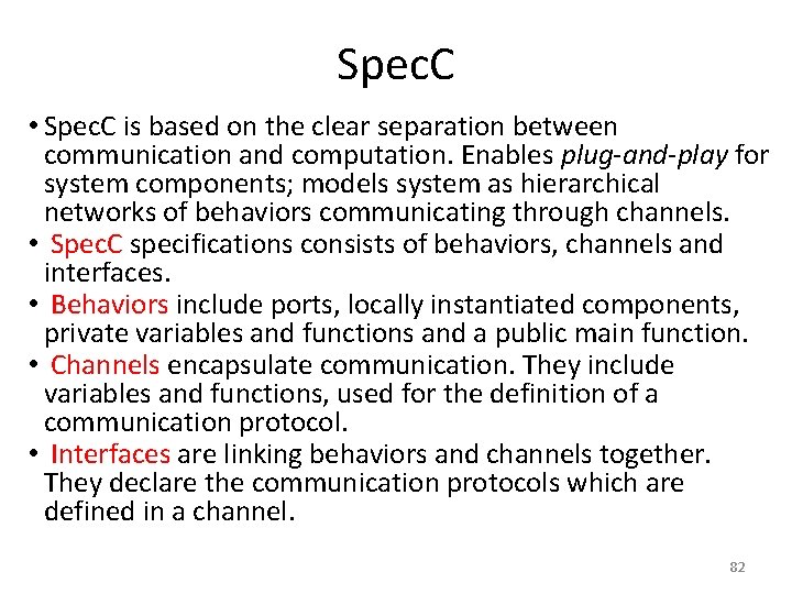 Spec. C • Spec. C is based on the clear separation between communication and