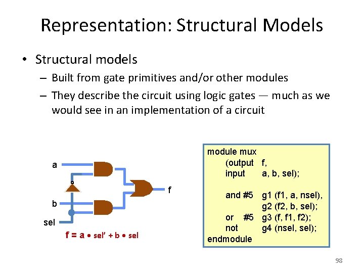Representation: Structural Models • Structural models – Built from gate primitives and/or other modules