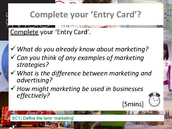 Complete your ‘Entry Card’? Complete your ‘Entry Card’. ü What do you already know