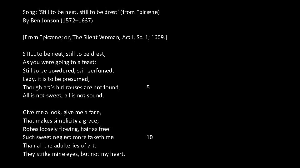 Song: ‘Still to be neat, still to be drest’ (from Epicæne) By Ben Jonson