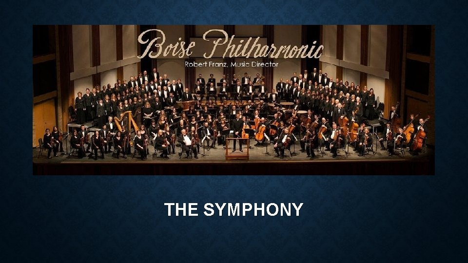 THE SYMPHONY 