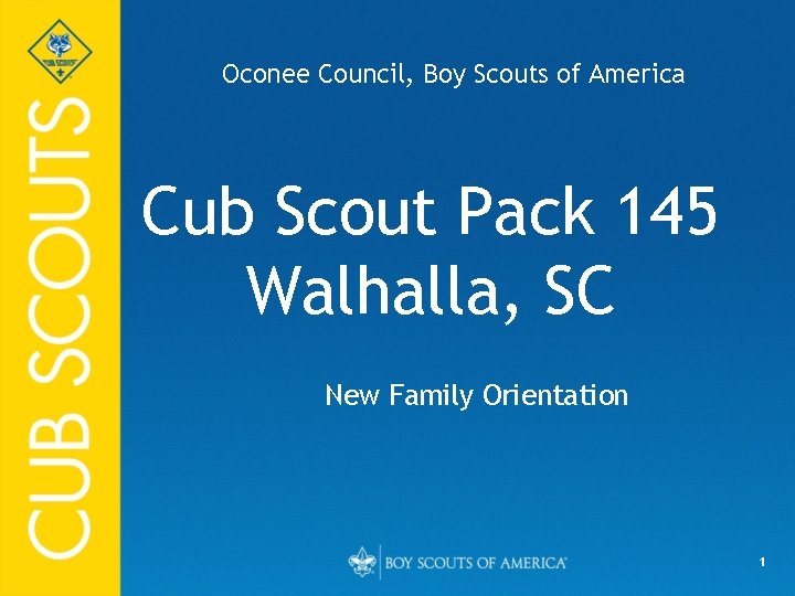 Oconee Council, Boy Scouts of America Cub Scout Pack 145 Walhalla, SC New Family