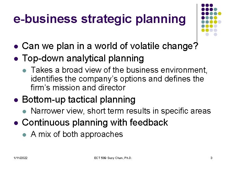 e-business strategic planning l l Can we plan in a world of volatile change?