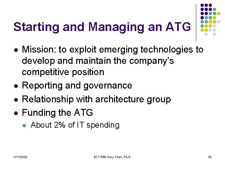Starting and Managing an ATG l l Mission: to exploit emerging technologies to develop