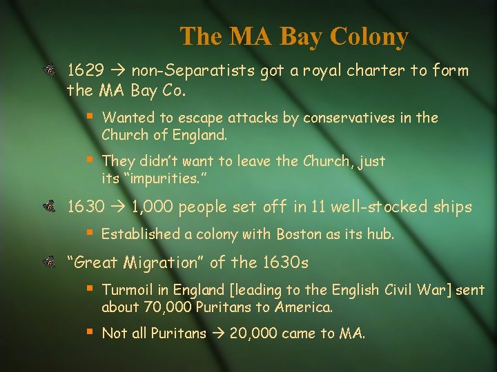 The MA Bay Colony 1629 non-Separatists got a royal charter to form the MA