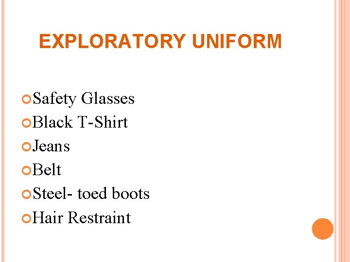 EXPLORATORY UNIFORM Safety Glasses Black T-Shirt Jeans Belt Steel- toed boots Hair Restraint 