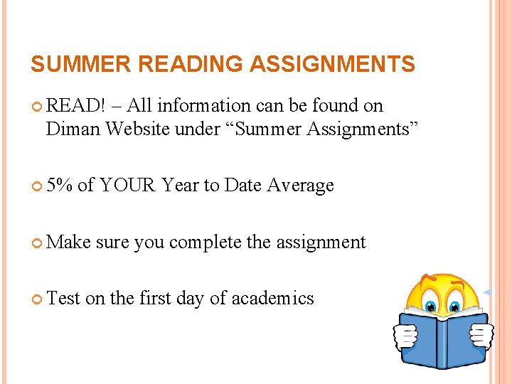 SUMMER READING ASSIGNMENTS READ! – All information can be found on Diman Website under