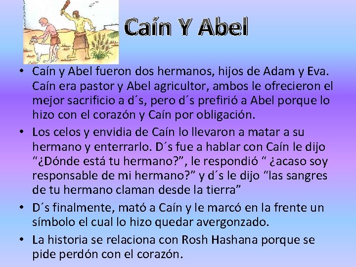 Caín Y Abel • Caín y Abel fueron dos hermanos, hijos de Adam y
