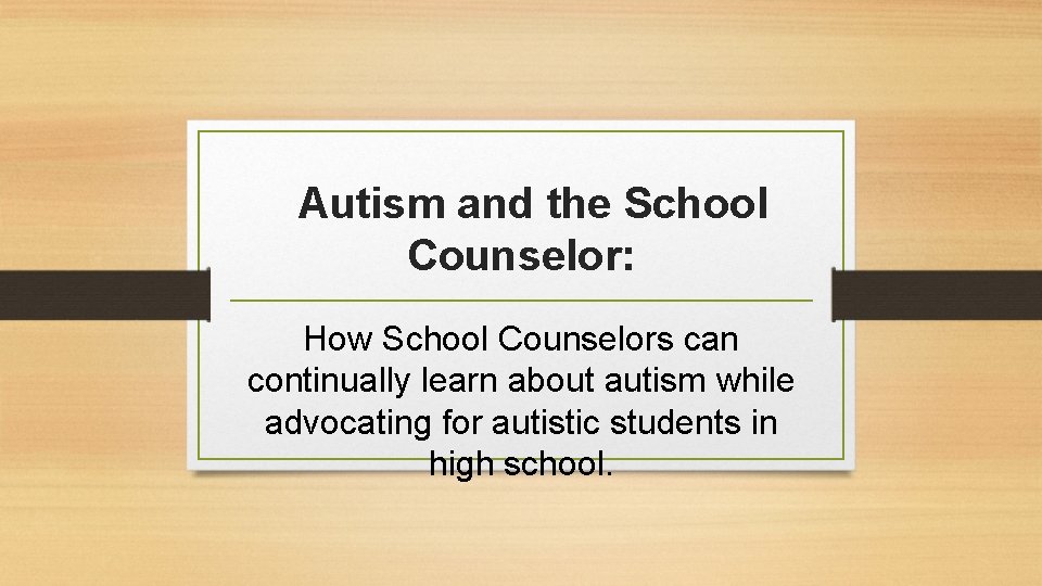 Autism and the School Counselor: How School Counselors can continually learn about autism while