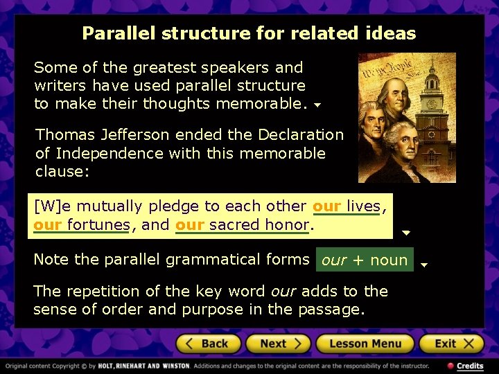 Parallel structure for related ideas Some of the greatest speakers and writers have used