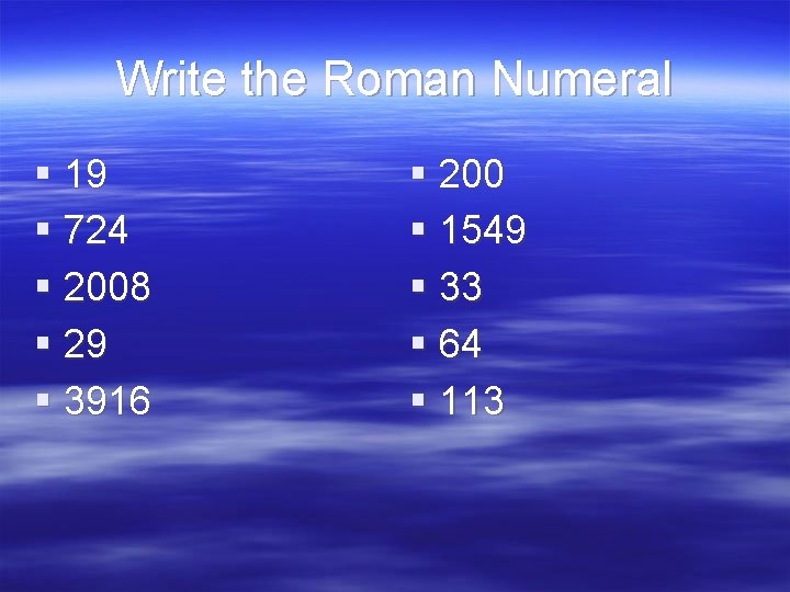 Write the Roman Numeral § 19 § 724 § 2008 § 29 § 3916