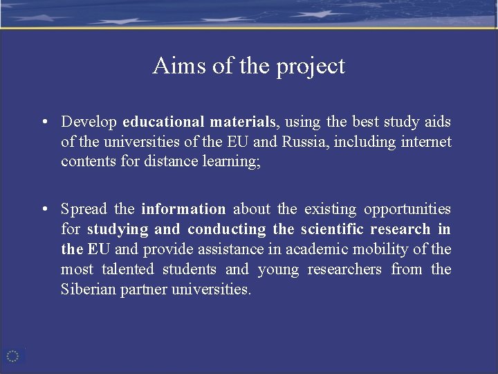 Aims of the project • Develop educational materials, using the best study aids of