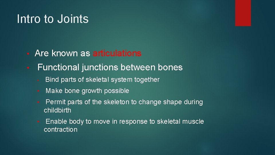 Intro to Joints • • Are known as articulations Functional junctions between bones • Intro to Joints • • Are known as articulations Functional junctions between bones •