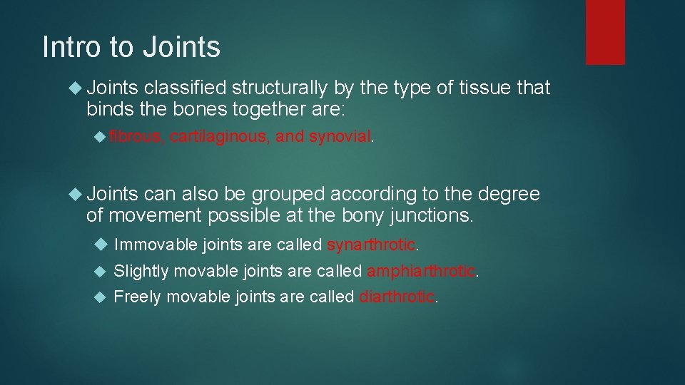Intro to Joints classified structurally by the type of tissue that binds the bones Intro to Joints classified structurally by the type of tissue that binds the bones
