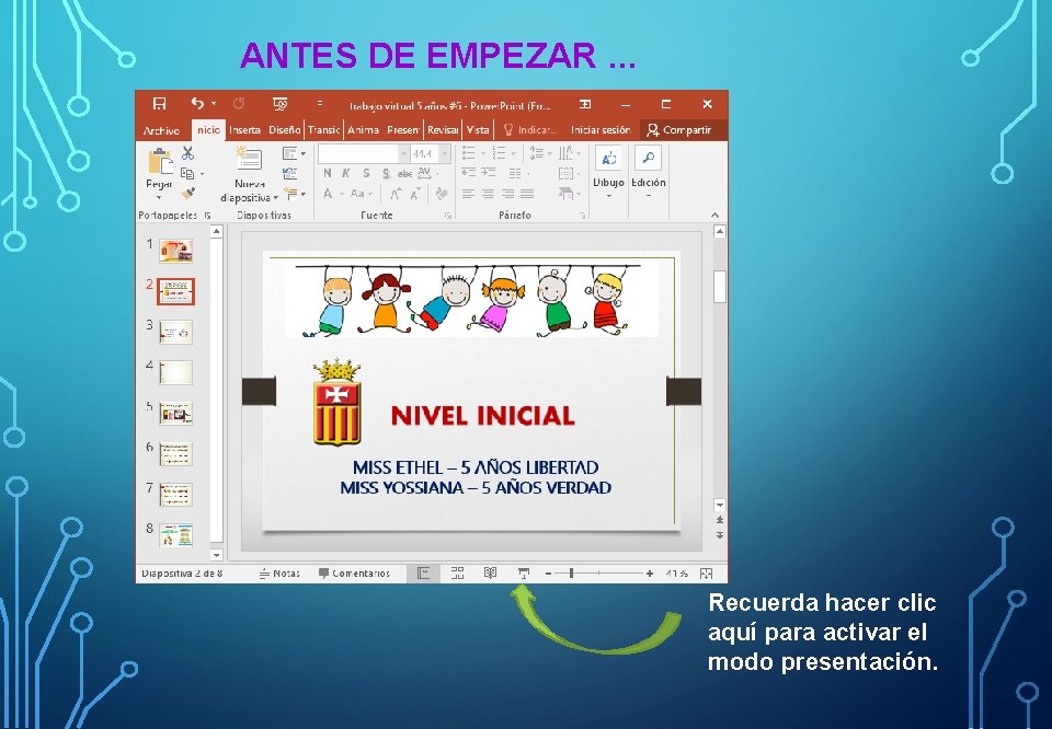 ANTES DE EMPEZAR … Recuerda hacer clic aquí para activar el modo presentación. 