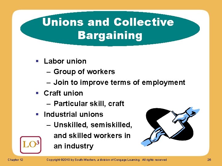 Unions and Collective Bargaining § Labor union – Group of workers – Join to