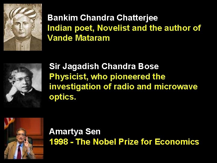 Bankim Chandra Chatterjee Indian poet, Novelist and the author of Vande Mataram Sir Jagadish