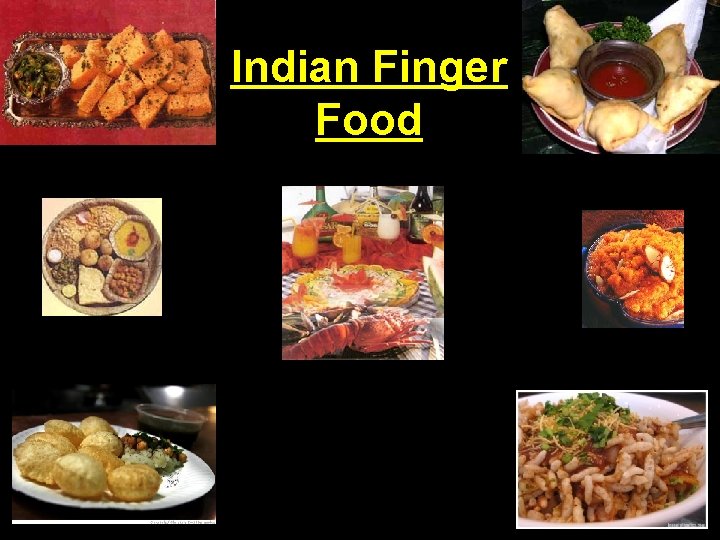 Indian Finger Food 