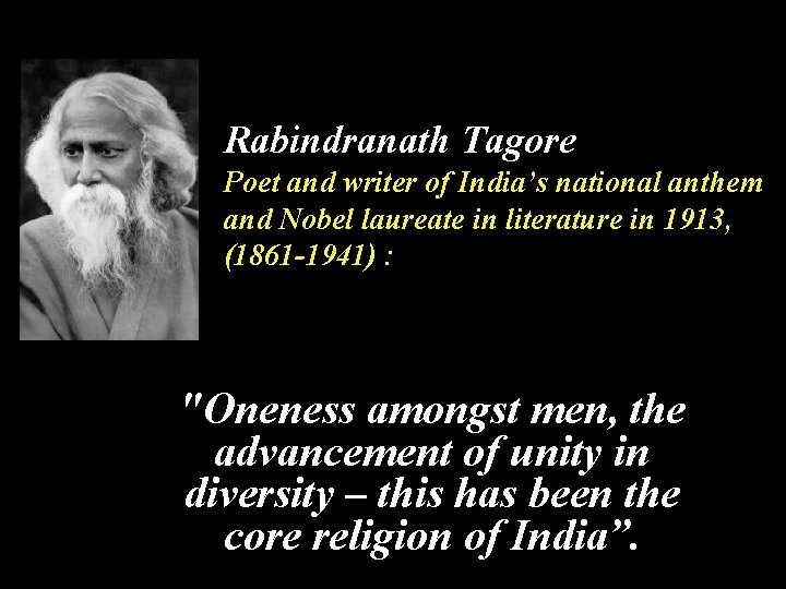 Rabindranath Tagore Poet and writer of India’s national anthem and Nobel laureate in literature