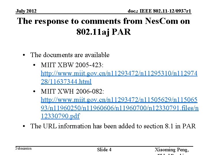 July 2012 doc. : IEEE 802. 11 -12/0937 r 1 The response to comments