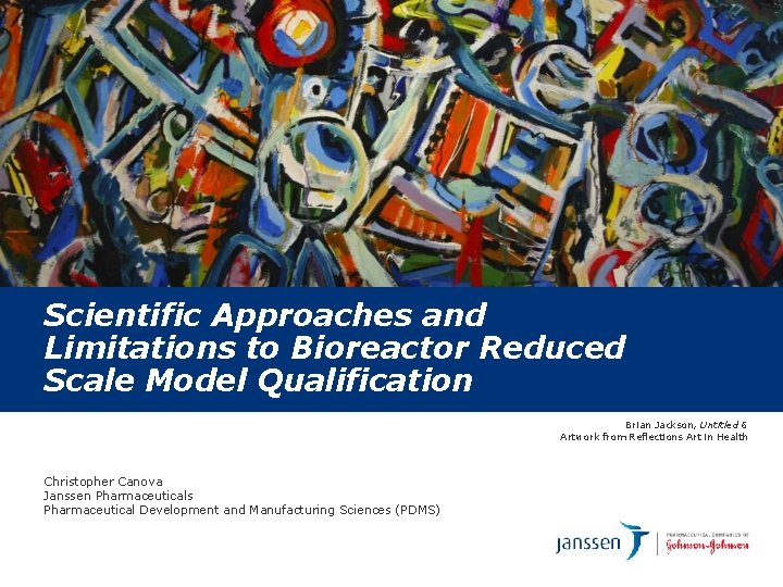 Scientific Approaches and Limitations to Bioreactor Reduced Scale Model Qualification Brian Jackson, Untitled 6
