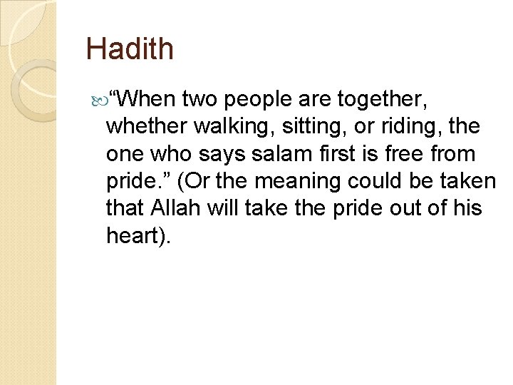 Hadith “When two people are together, whether walking, sitting, or riding, the one who